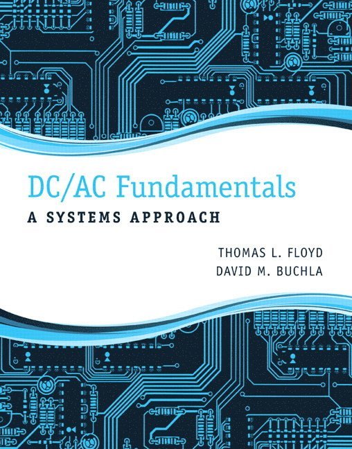 Thomas Floyd, David Buchla - DC/AC Fundamentals: A Systems Approach, Inbunden