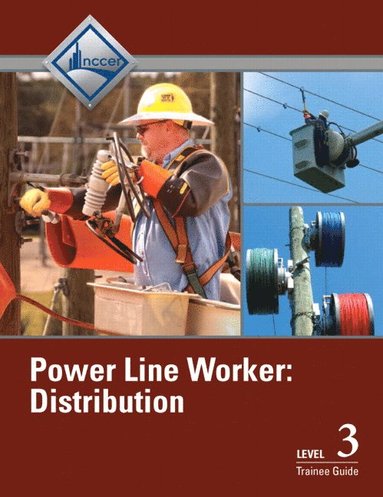 bokomslag Power Line Worker Distribution Trainee Guide, Level 3