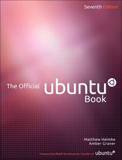 Helmke, Matthew, Graner, Amber, Rankin, Kyle, Hill, B Mako - Official Ubuntu Book, Häftad