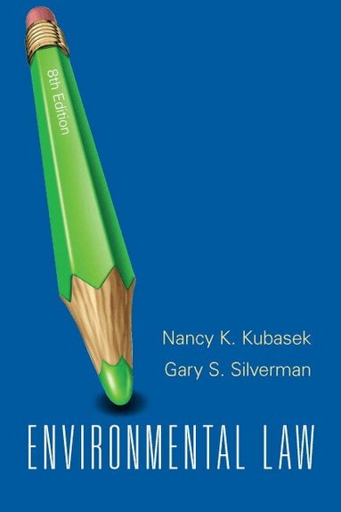 Nancy Kubasek, Gary Silverman - Environmental Law, Häftad