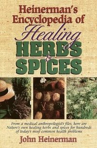 bokomslag Heinerman's Encyclopedia of Healing Herbs & Spices