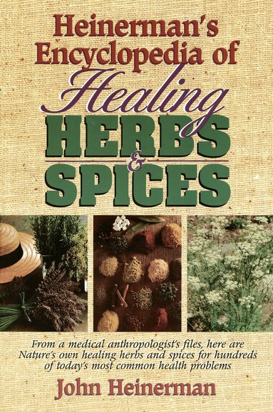 John Heinerman - Heinerman's Encyclopedia of Healing Herbs & Spices, Häftad