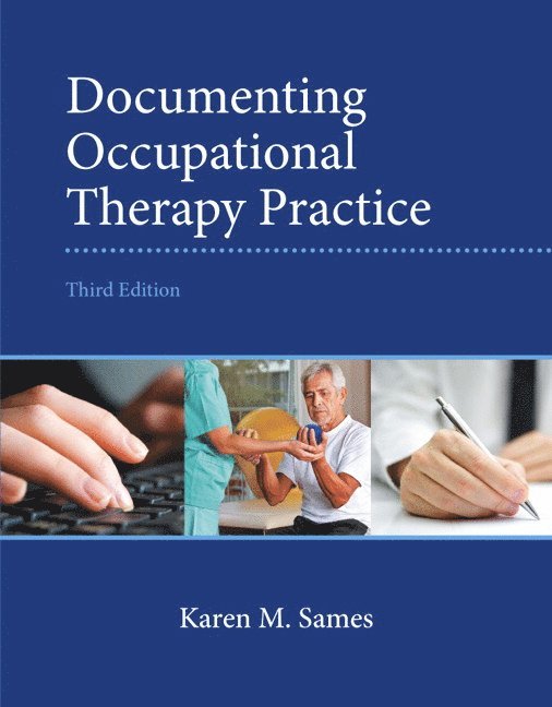 Documenting Occupational Therapy Practice 1