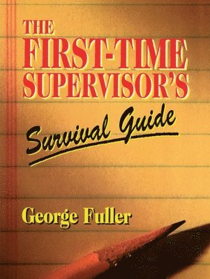 The First-Time Supervisor's Survival Guide 1