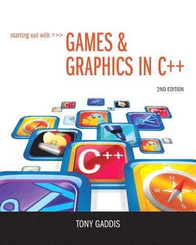 bokomslag Starting Out with Games & Graphics in C++