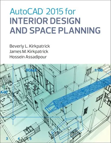 Beverly Kirkpatrick BFA, NCIDQ, Adjunct Faculty, James Kirkpatrick, Hossein Assadipour - AutoCAD 2015 for Interior Design and Space Planning, Häftad
