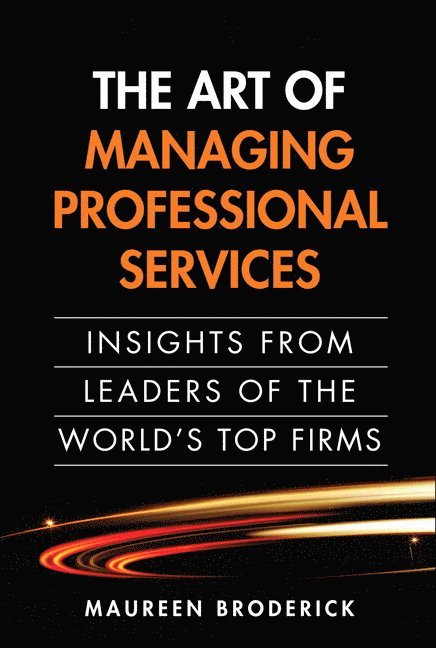Maureen Broderick - Art of Managing Professional Services, The, Häftad