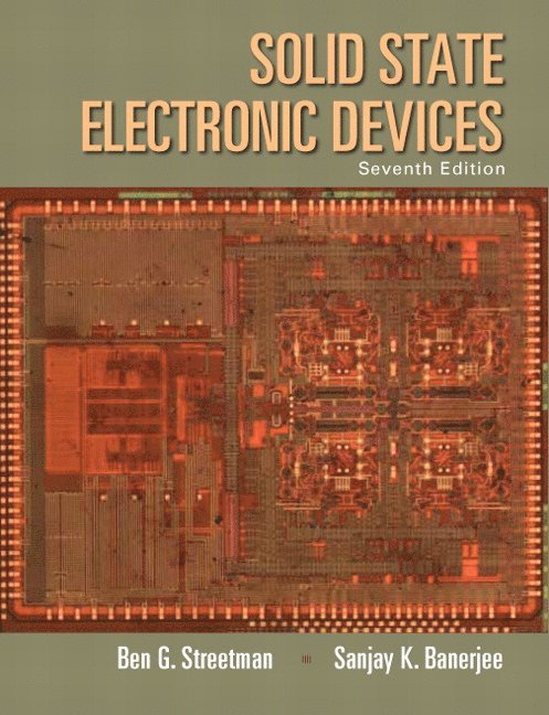 Ben Streetman, Sanjay Banerjee - Solid State Electronic Devices, Inbunden
