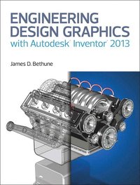 bokomslag Engineering Design Graphics with Autodesk Inventor 2013