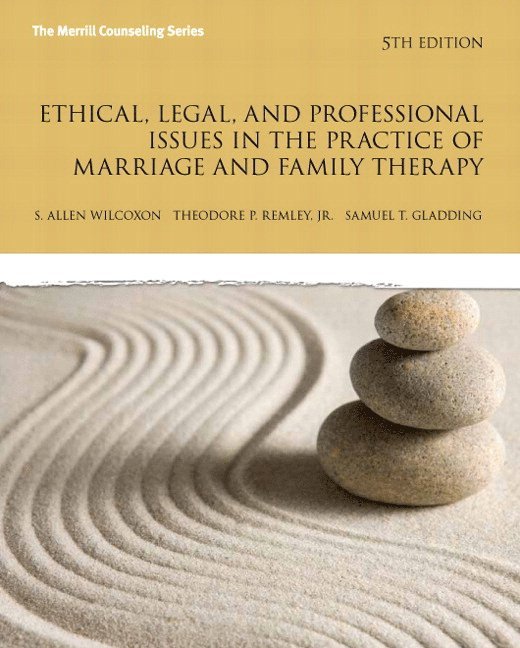 Ethical, Legal, and Professional Issues in the Practice of Marriage and Family Therapy, Updated Edition 1