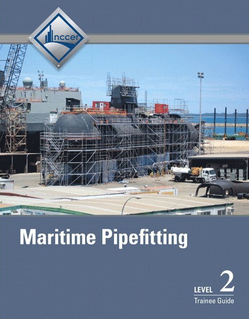 Maritime Pipefitting Trainee Guide, Level 2 1