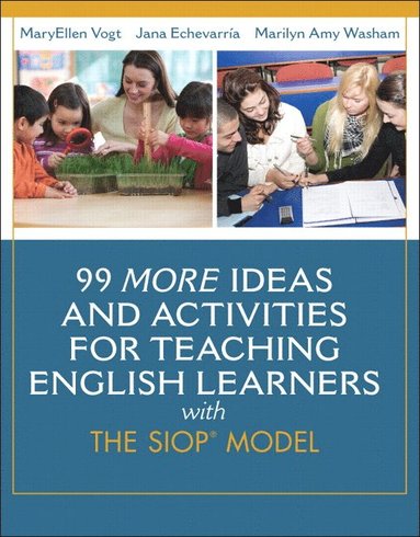 bokomslag 99 MORE Ideas and Activities for Teaching English Learners with the SIOP Model