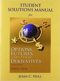 bokomslag Student Solutions Manual for Options, Futures, and Other Derivatives