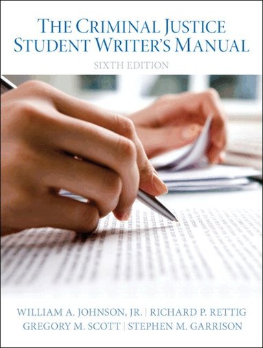 William Johnson, Richard Retting, Gregory Scott, Stephen Garrison - Criminal Justice Student Writer's Manual, The, Häftad