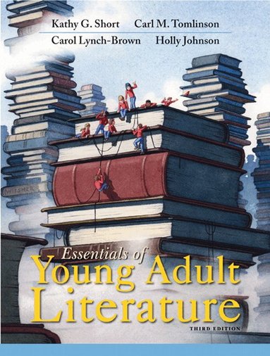 Kathy Short, Carl Tomlinson, Carol Lynch-Brown - Essentials of Young Adult Literature, Häftad