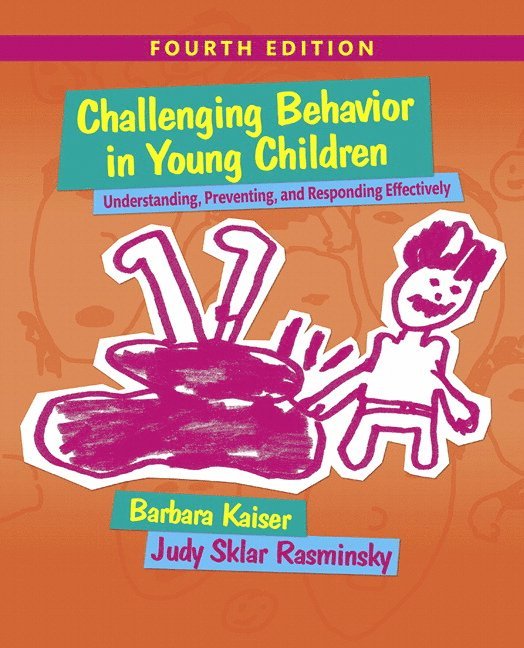 Barbara Kaiser, Judy Rasminsky - Challenging Behavior in Young Children, Häftad