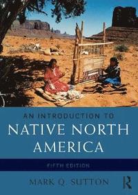 bokomslag An Introduction to Native North America