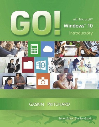Shelley Gaskin, Heddy Pritchard, AUthor Supplements Author - GO! with Windows 10 Introductory, Häftad