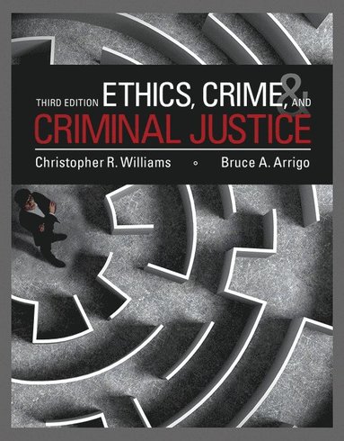 Ethics, Crime, And Criminal Justice – Christopher R Williams – Bok ...