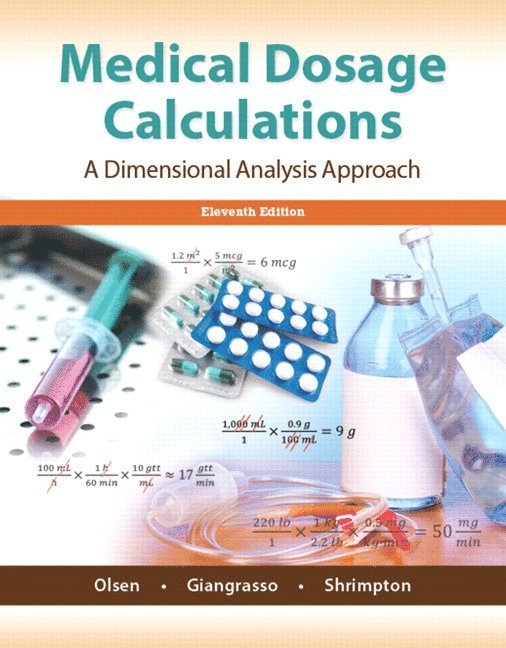 June Olsen Emeritus, RN, MS, Anthony Giangrasso, Dolores Shrimpton - Medical Dosage Calculations, Häftad
