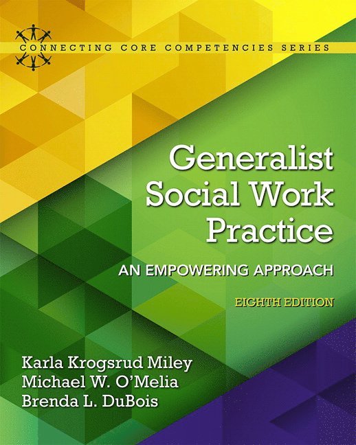 Karla Miley, Michael O'Melia, Brenda Dubois - Generalist Social Work Practice, Häftad