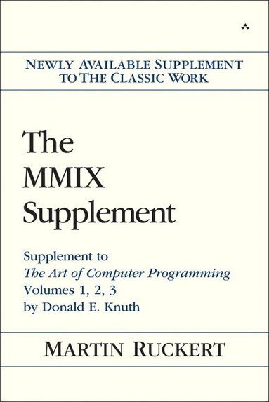 bokomslag The MMIX Supplement: Supplement to the Art of Computer Programming Volumes 1, 2, 3 by Donald E. Knuth