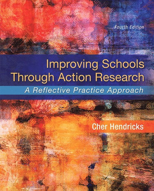Improving Schools Through Action Research 1