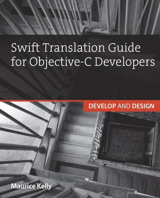 Kelly, Maurice - Swift Translation Guide for Objective-C Users, Pocket