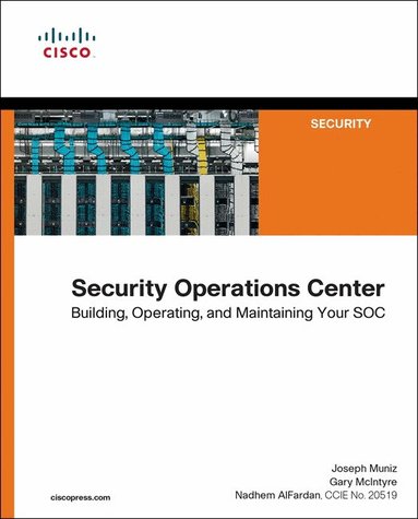 Joseph Muniz, Gary McIntyre, Nadhem AlFardan - Security Operations Center, Häftad