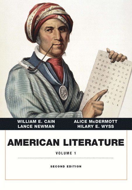 William Cain, Alice McDermott, Lance Newman, Hilary Wyss - American Literature, Volume I, Häftad
