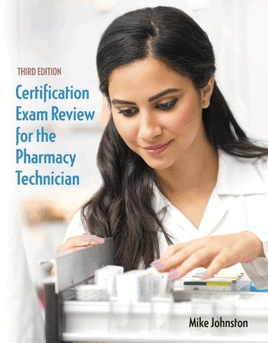 Mike Johnston - Certification Exam Review for the Pharmacy Technician, Häftad