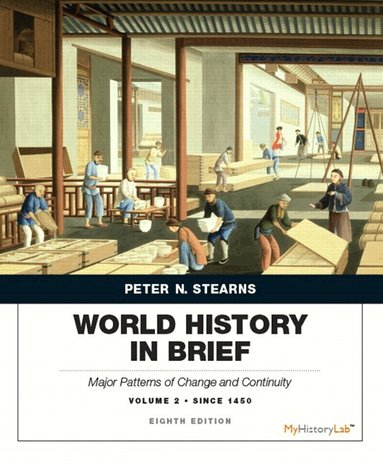 Peter Stearns, Michael Adas, Stuart Schwartz, Marc Gilbert - World History in Brief, Häftad