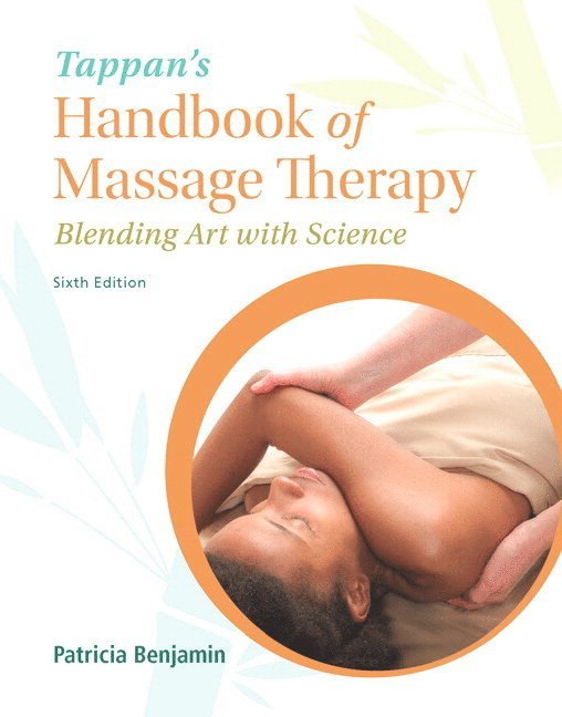 Tappan's Handbook of Massage Therapy: Blending Art and Science Plus Mylab Health Professions with Pearson Etext -- Access Card Package [With Access Co