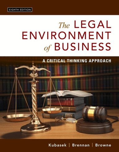 Nancy Kubasek, Bartley Brennan, M. Browne - Legal Environment of Business, The, Inbunden