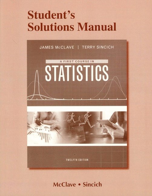Student Solutions Manual for First Course in Statistics, A 1