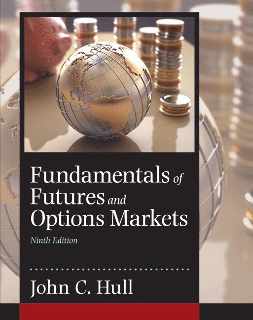 John Hull - Fundamentals of Futures and Options Markets, Inbunden