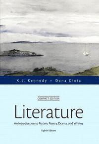 bokomslag Literature: An Introduction to Fiction, Poetry, Drama, and Writing, Compact Edition Plus Myliteraturelab with the Literature Colle