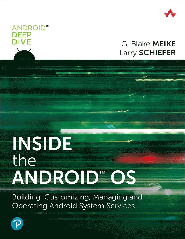 G. Meike, Lawrence Schiefer - Inside the Android OS, Häftad