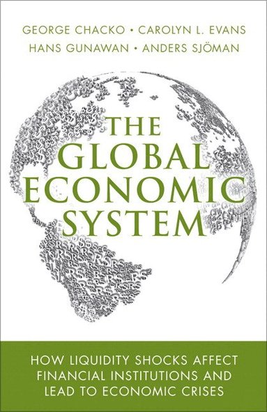 George Chacko, Carolyn Evans, Hans Gunawan, Anders Sjoman - Global Economic System, The, Häftad