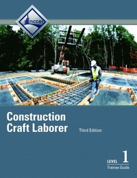 bokomslag Construction Craft Laborer Trainee Guide, Level 1