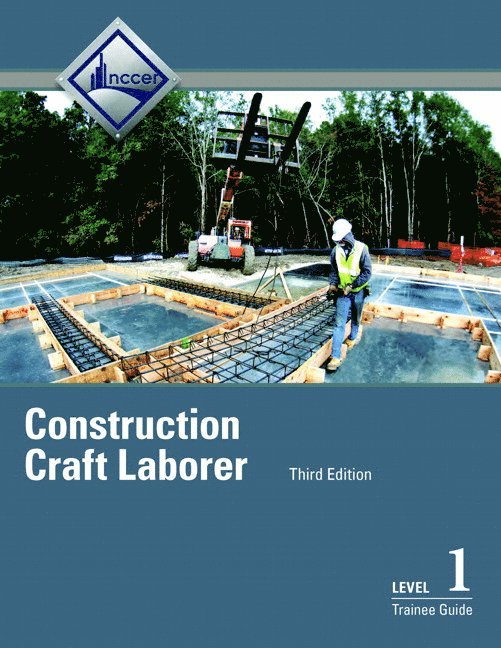 Construction Craft Laborer Trainee Guide, Level 1 1