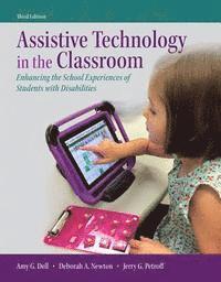 bokomslag Assistive Technology in the Classroom: Enhancing the School Experiences of Students with Disabilities, Enhanced Pearson Etext with Loose-Leaf Version