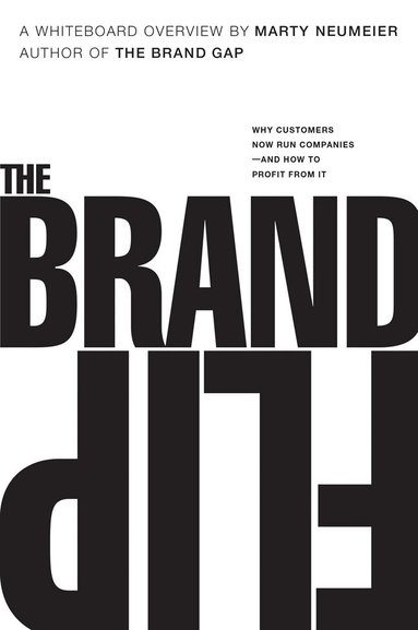 Marty Neumeier - Brand Flip, The, Häftad