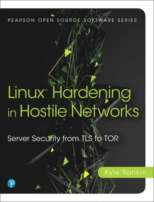 Linux Hardening in Hostile Networks 1