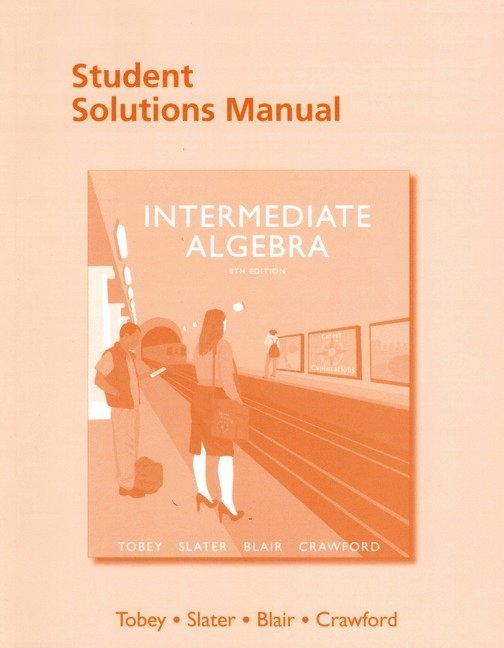 Student Solutions Manual for Intermediate Algebra 1