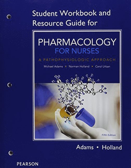 Student Workbook and Resource Guide for Pharmacology for Nurses 1