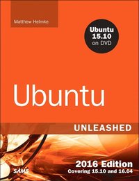 bokomslag Ubuntu Unleashed 2016 Edition:Covering 15.10 and 16.04