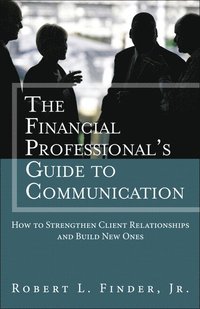 bokomslag Financial Professional's Guide to Communication, The