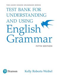 bokomslag Azar-Hagen Grammar - (AE) - 5th Edition - Test Bank - Understanding and Using English Grammar