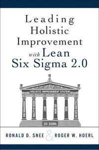 bokomslag Leading Holistic Improvement with Lean Six SIGMA 2.0
